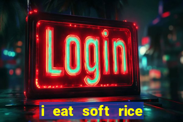 i eat soft rice in another world pt br